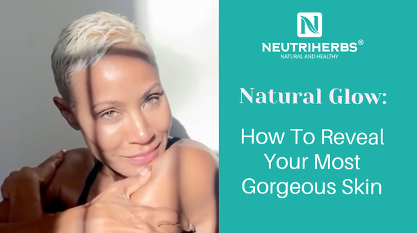 4 Ways To Reveal Your Skin Natural Glow